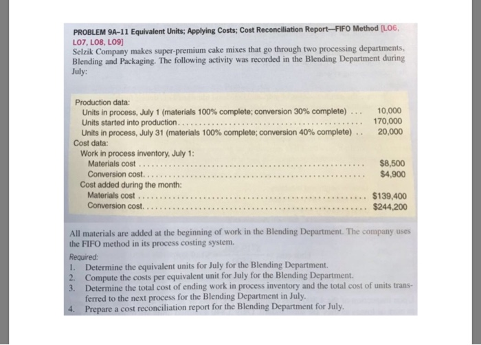  PROBLEM 9A-11 Equivalent Units; Applying Costs;Cost Reconciliation Report-FIFO Method [LO6, L07,