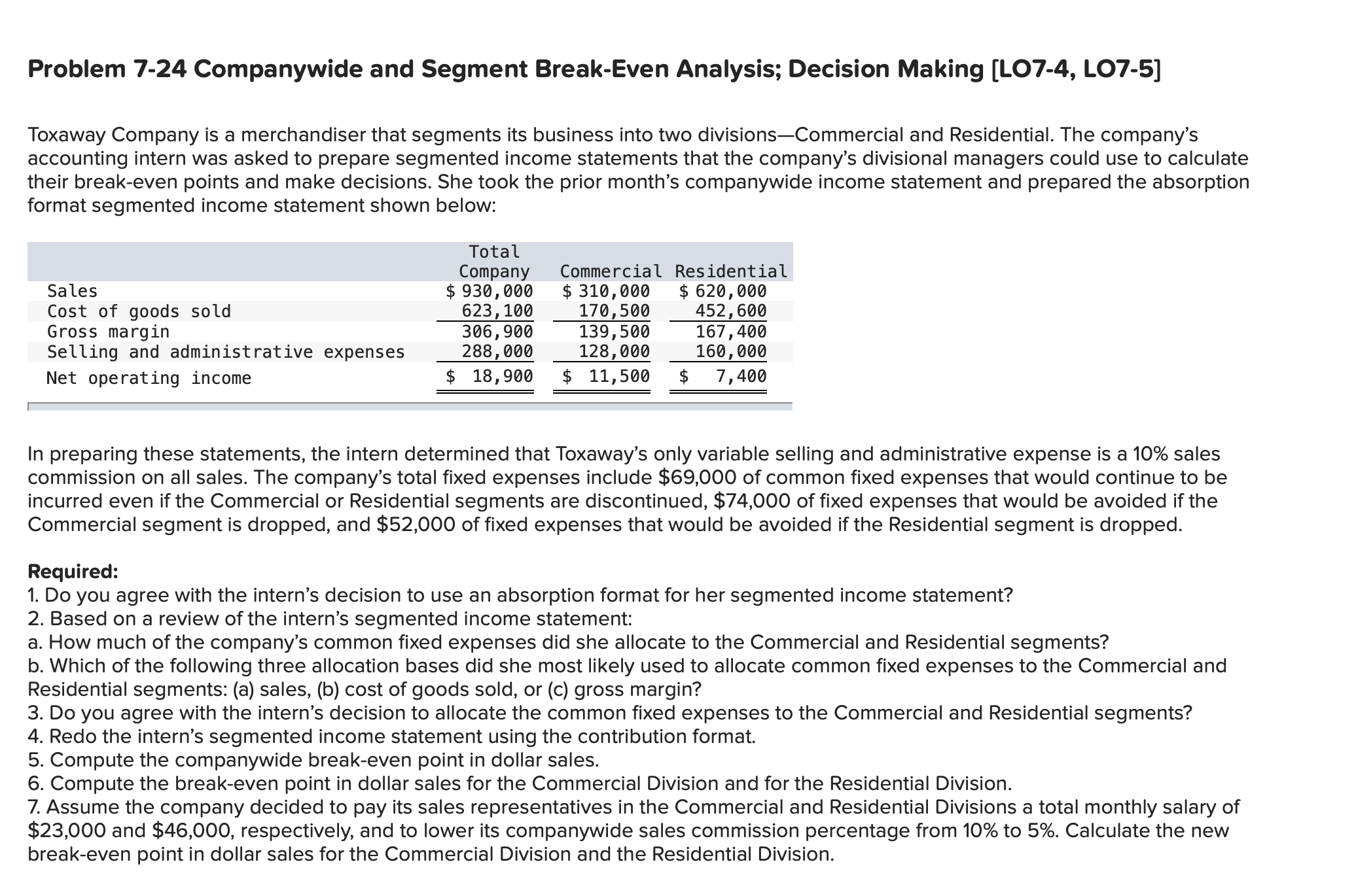  Problem 7-24 Companywide and Segment Break-Even Analysis; Decision Making [L07-4, L07-5]