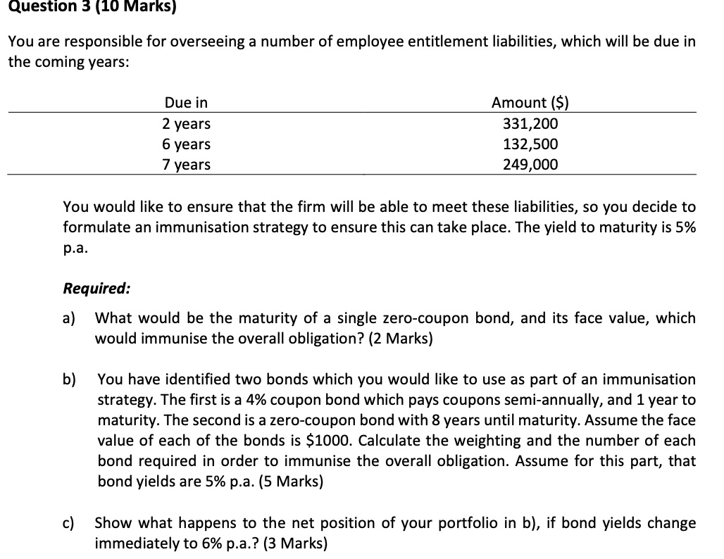  Question 3 (10 Marks) You are responsible for overseeing a number