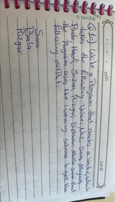  Q10) Write a Program that creates a Vector, which takes the