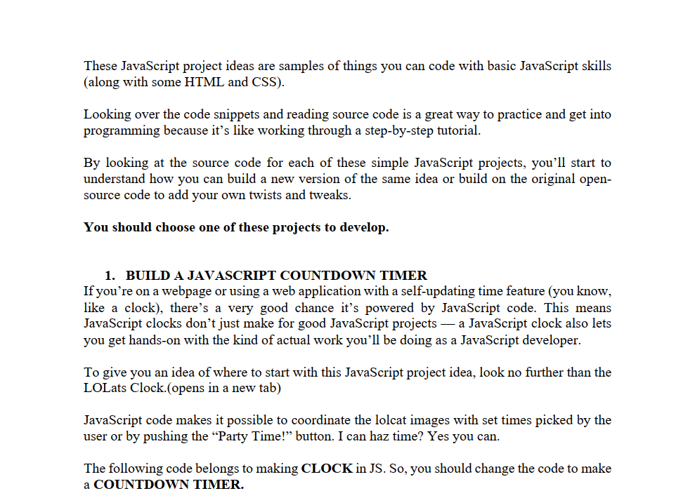  These JavaScript project ideas are samples of things you can code