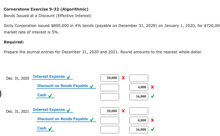  Cornerstone Exercise 9-32 (Algorithmic) Bonds Issued at a Discount (Effective Interest)