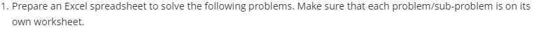 Please solve using excel please show cell formulars. Please show excel sheet.