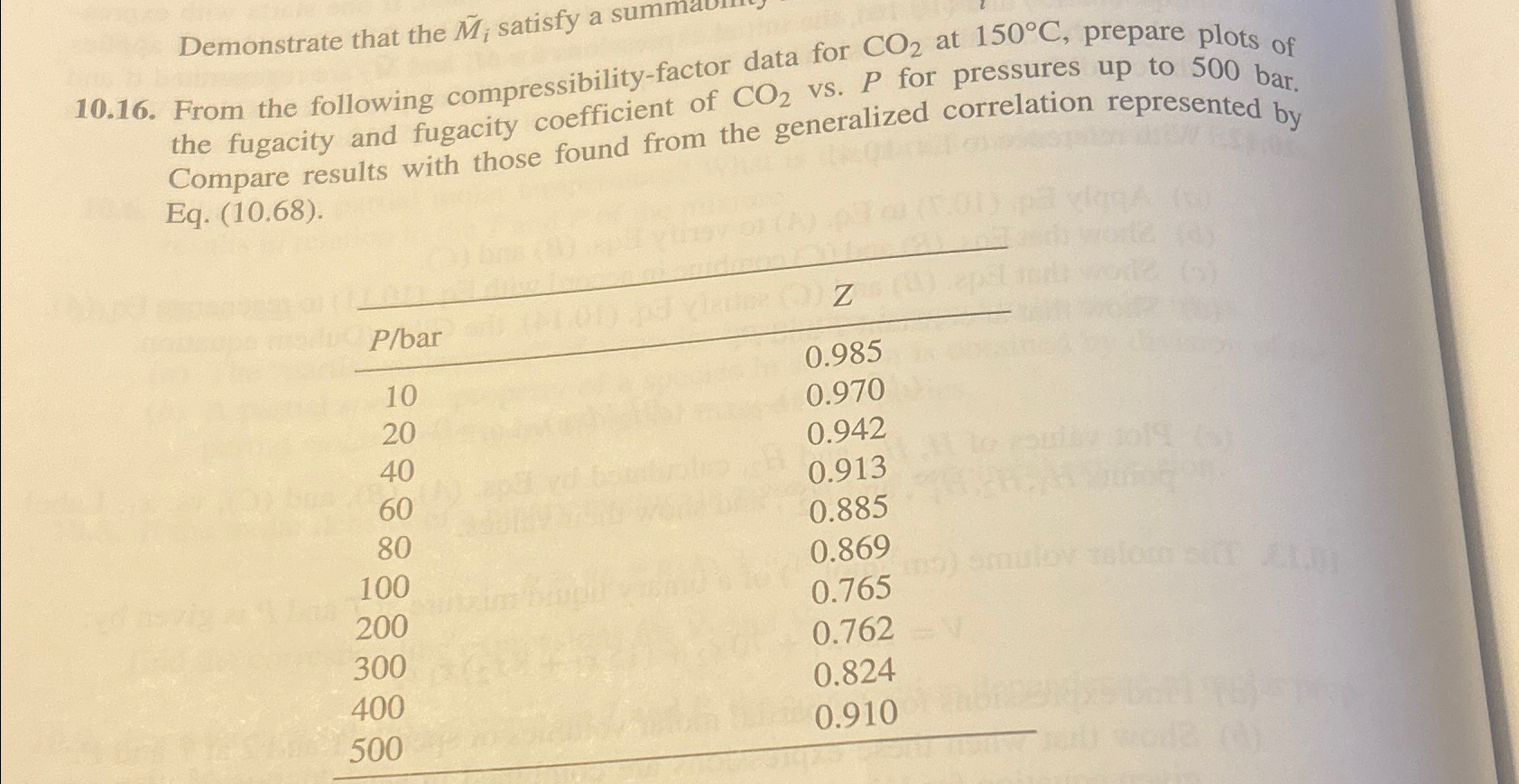  =exp[PrTr(B0+B1)]This is Equation 10.68. 10.16. From the following compressibility-factor data for