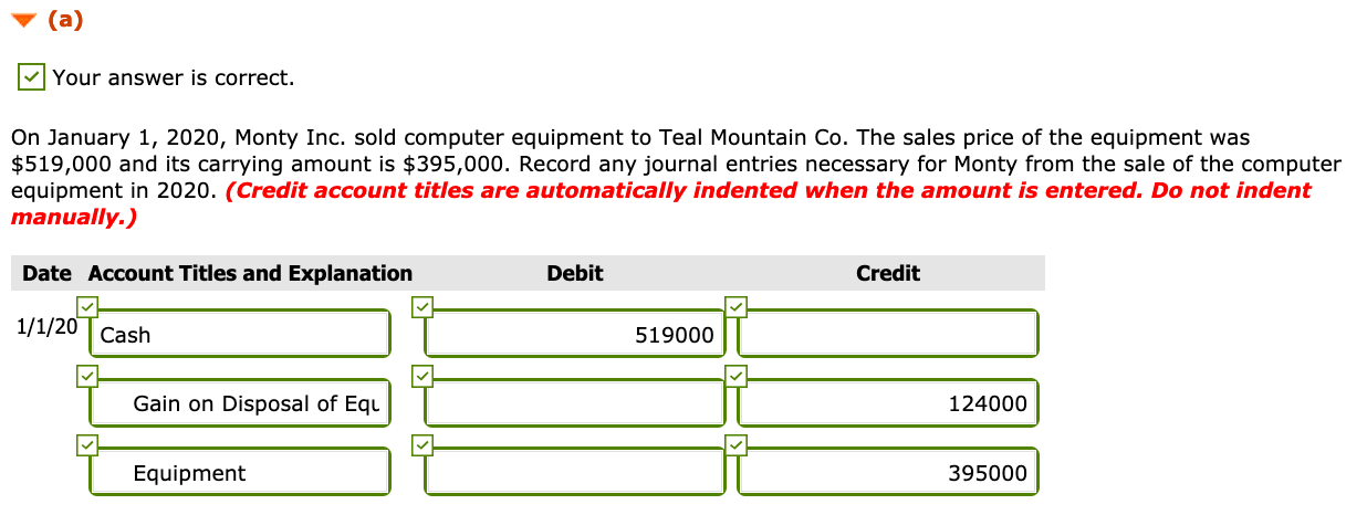 HELP! (a) Your answer is correct. On January 1, 2020, Monty Inc.