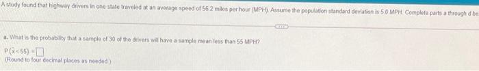  A study found that highway drivers in one state traveled at