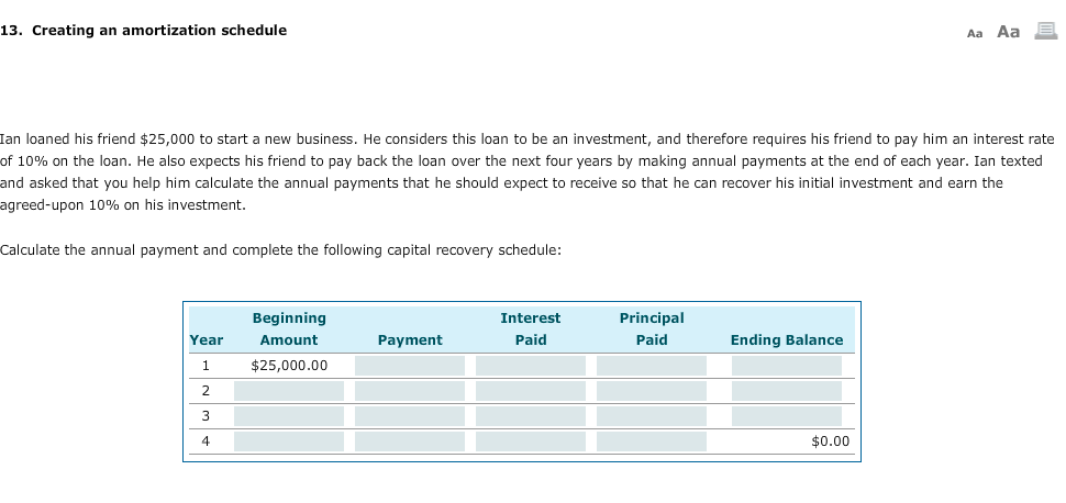  13. Creating an amortization schedule Aa Aa Ian loaned his friend