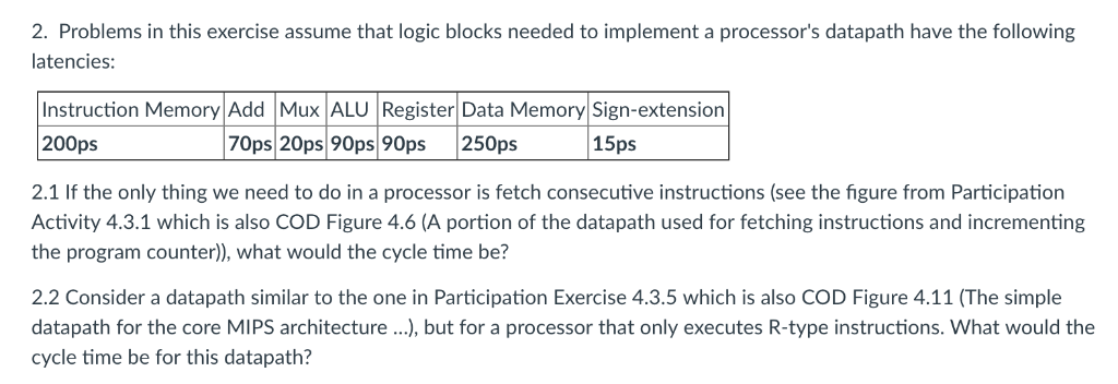  2. Problems in this exercise assume that logic blocks needed to
