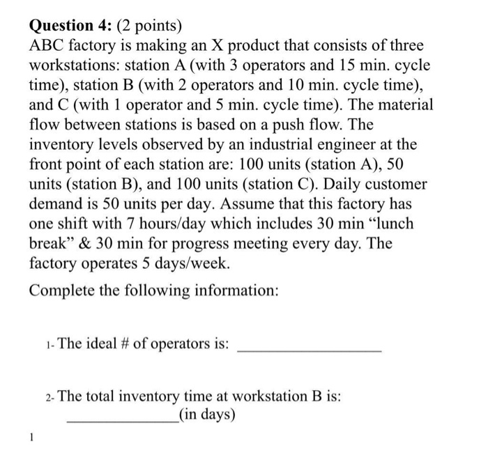  Question 4: (2 points) ABC factory is making an X product
