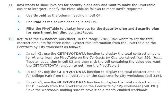 worksheet. Ravi wants to create PivotTables that include customer, contract, and invoice