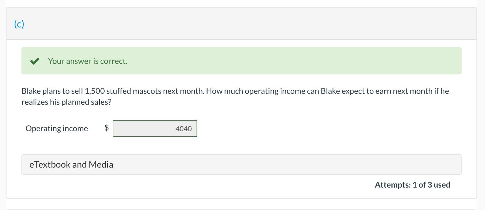 sold 2,000 stuffed State University mascots and earned $6,565 in operating income.