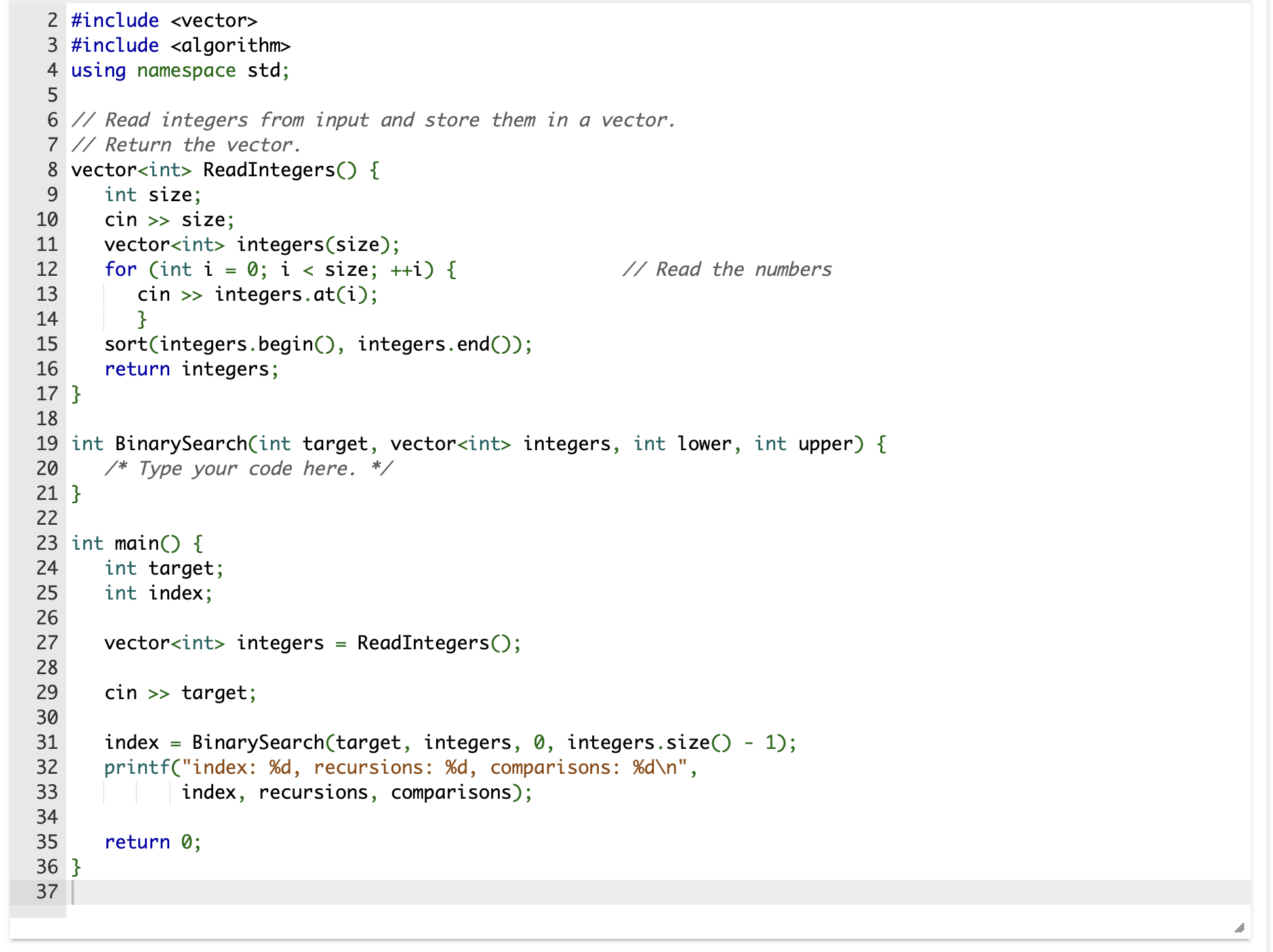  In c++ please!! 15.14 LAB: Binary search Binary search can be