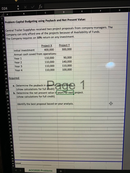  D24 X fx Problem-Capital Budgeting using Payback and Net Present Value: