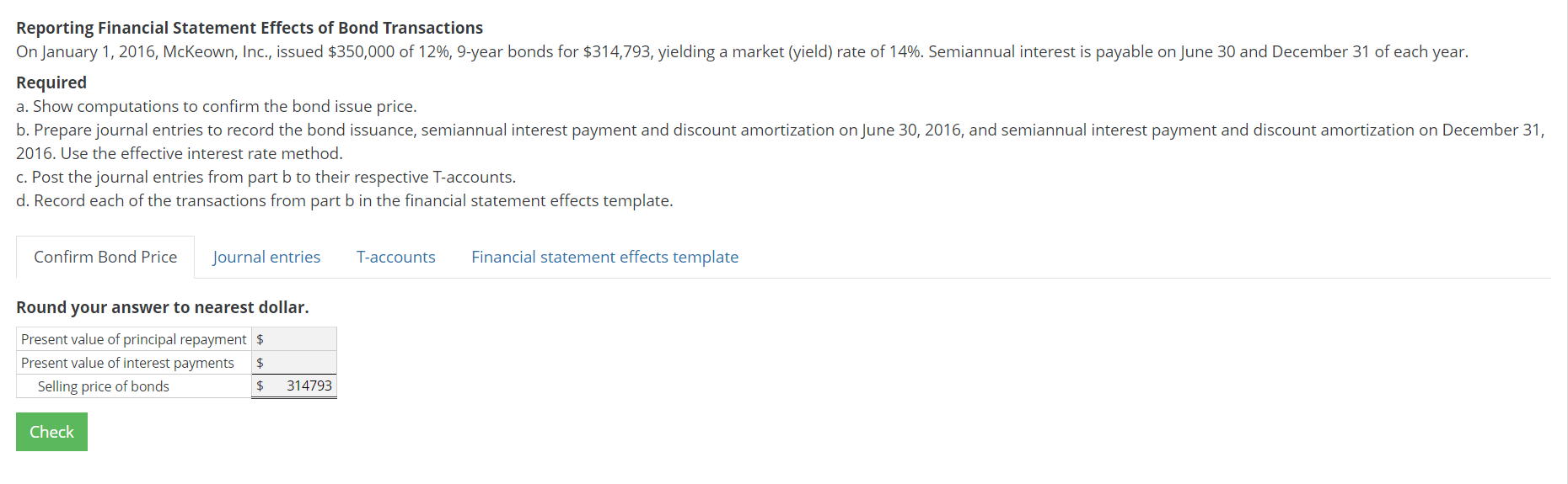 Question: Reporting Financial Statement Effects on Bond Transactions Reporting Financial Statement