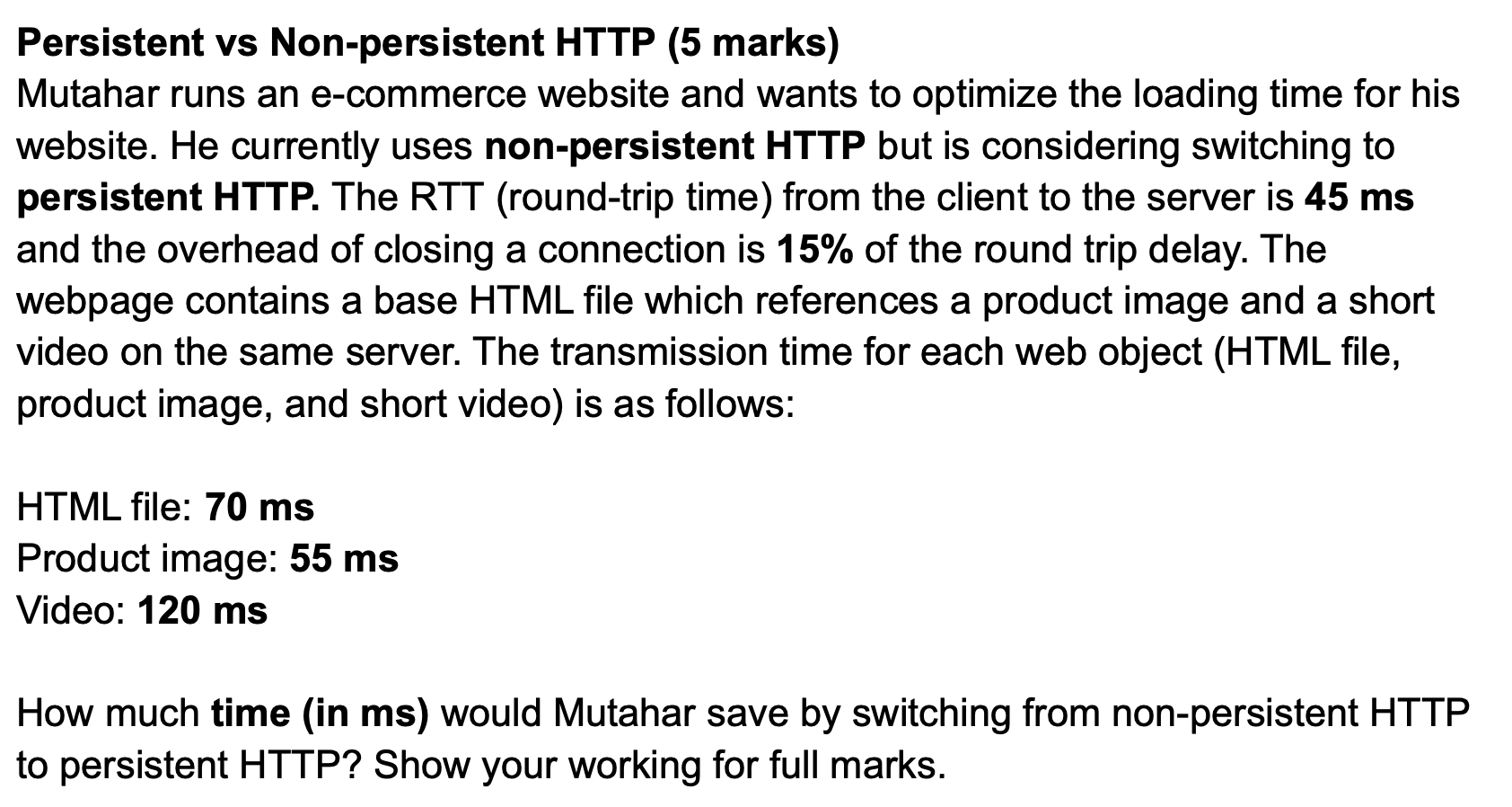  Persistent vs Non-persistent HTTP (5 marks) Mutahar runs an e-commerce website