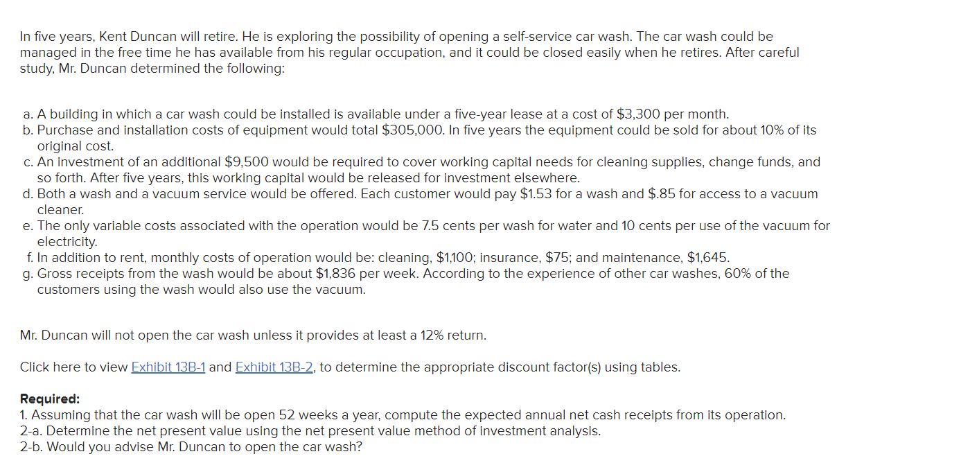  In five years, Kent Duncan will retire. He is exploring the