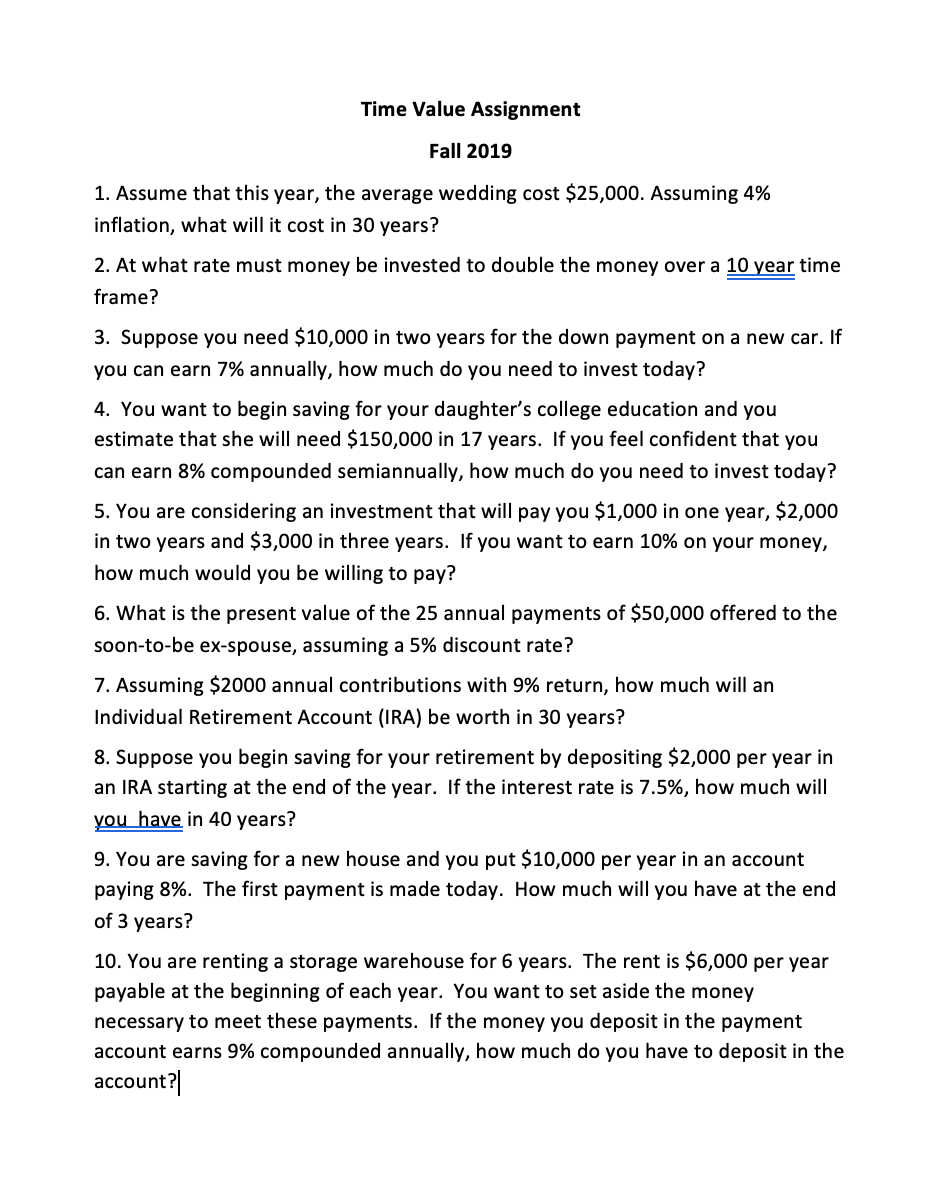  Time Value Assignment Fall 2019 1. Assume that this year, the