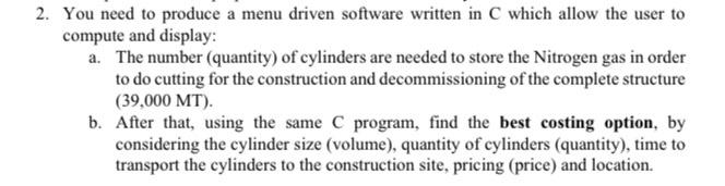 WRITE A C PROGRAM 2. You need to produce a menu driven