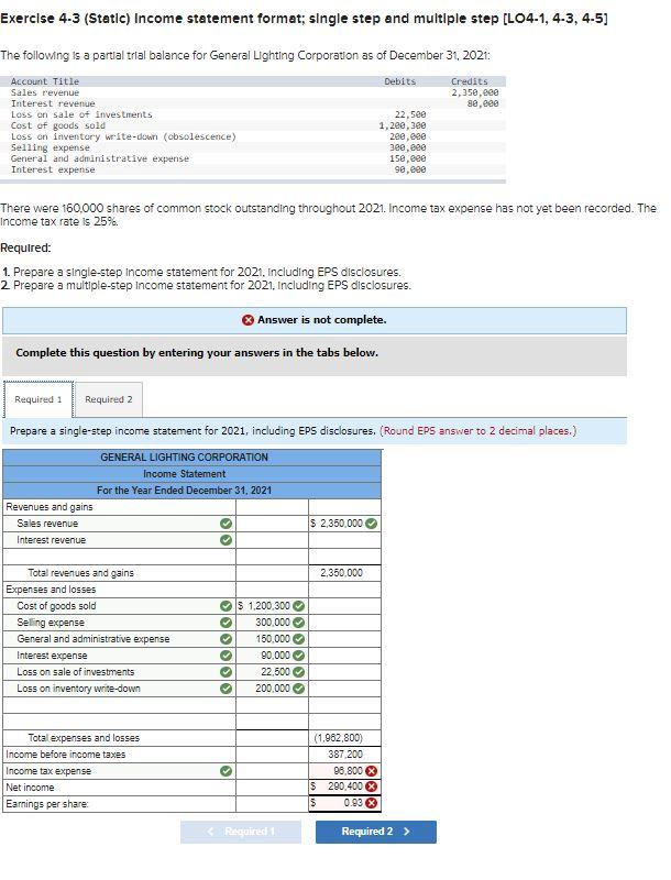 Exercise 4-3 (Static) Income statement format; single step and multiple step