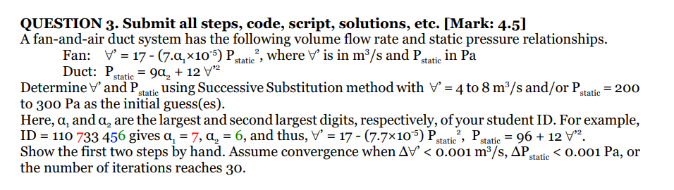 PLEASE SOLVE VIA MATLAB!!!!!!!!!! QUESTION 3. Submit all steps, code, script,