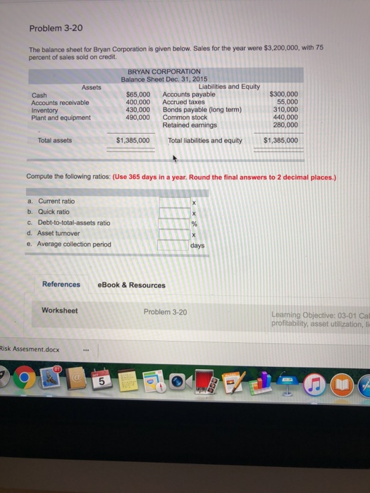  Problem 3-20 The balance sheet for Bryan Corporation is given below.