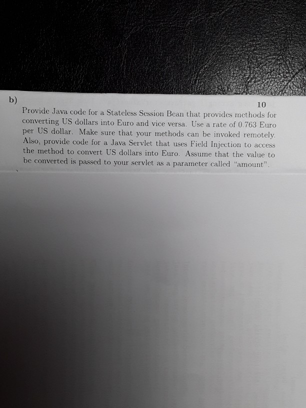  b) 10 Provide Java code for a Stateless Session Bean that