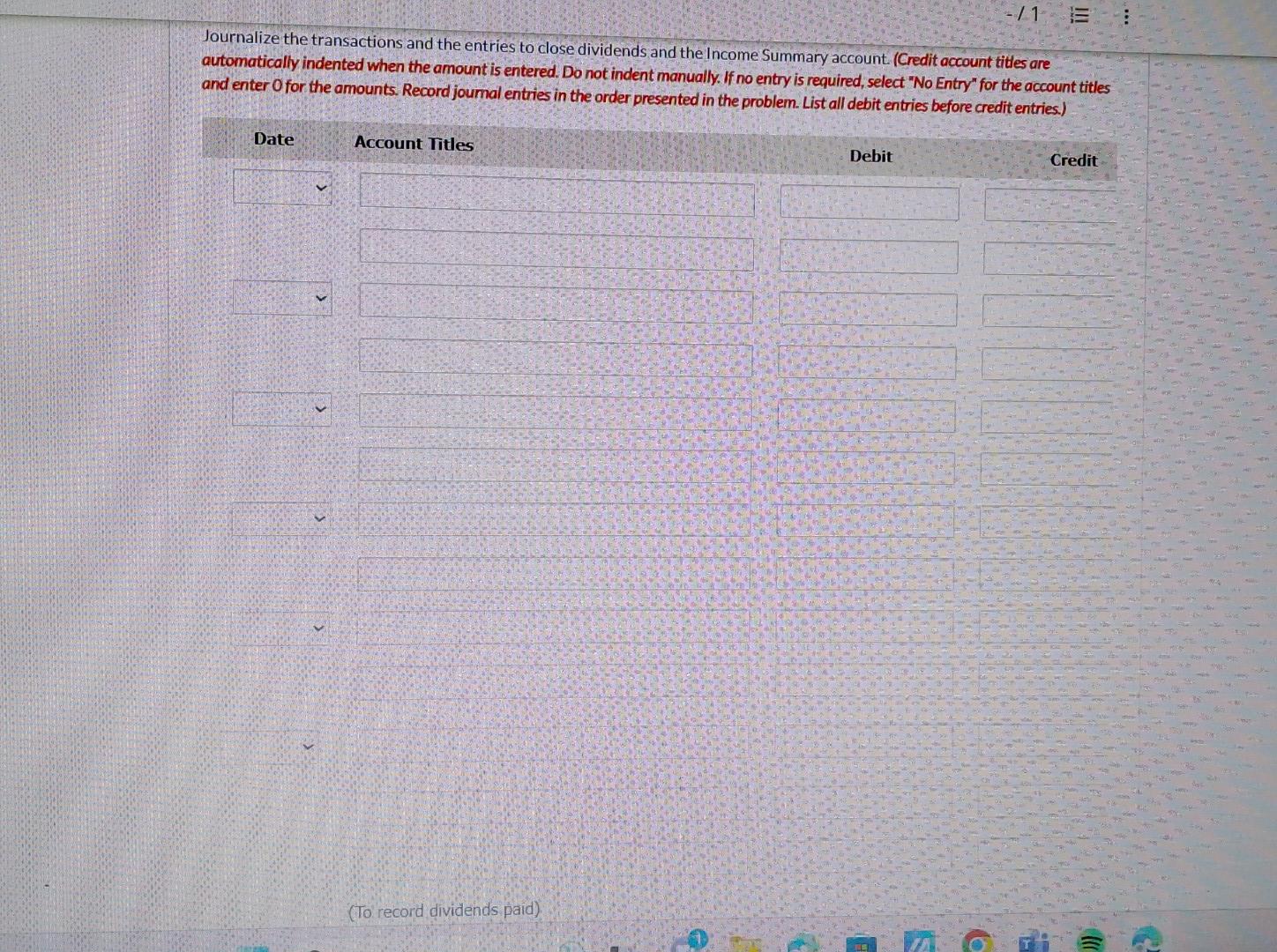 Blossom Ltd. had the following shareholders' equity accounts: Commonshares(1,090,000issued)Retainedearnings$1,635,0001,962,000 The company was