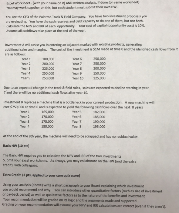  Excel Worksheet -(with your name on it) AND written analysis, if
