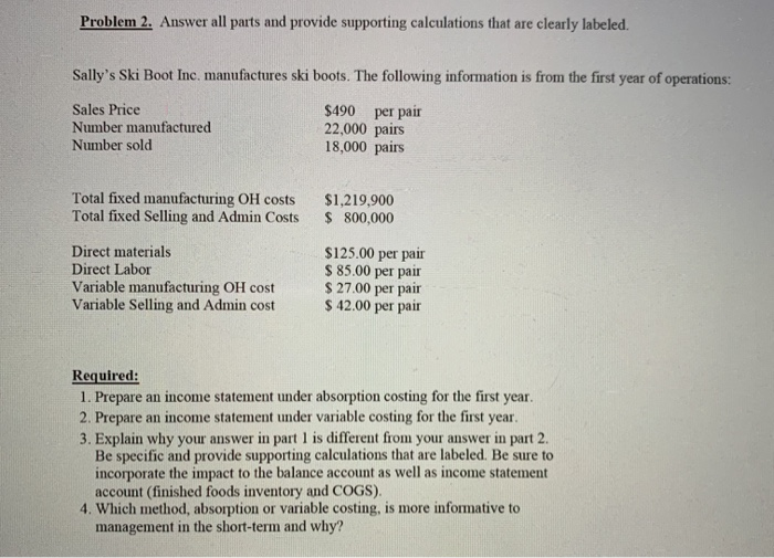  Problem 2. Answer all parts and provide supporting calculations that are
