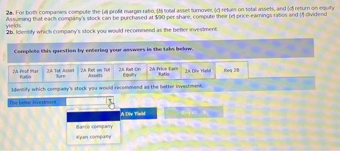 0 dividend yields. 2b. Identify which company's stock you would recommend as