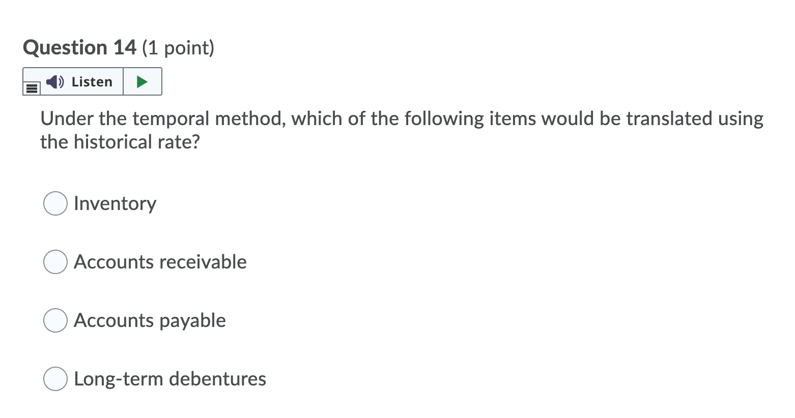 Question 14 (1 point) Listen Under the temporal method, which of