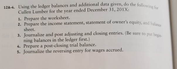  12A-4. Using the ledger balances and additional data given, do the