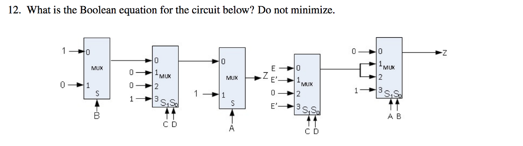 boolean logic, multiplexor circuits 12. What is the Boolean equation for the