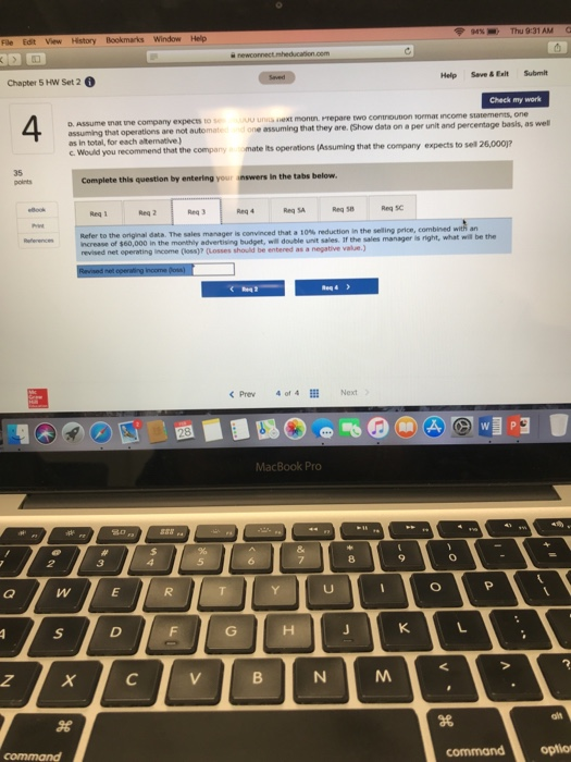 time. The company's contribution format income statement for the most recent month