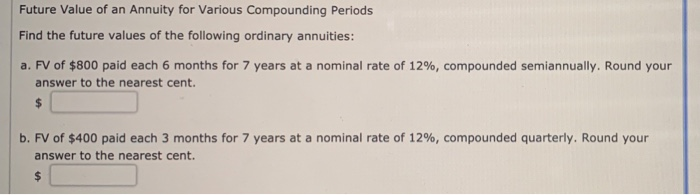 intermediate calculations. Round your answer to the nearest cent. a. 11% compounded
