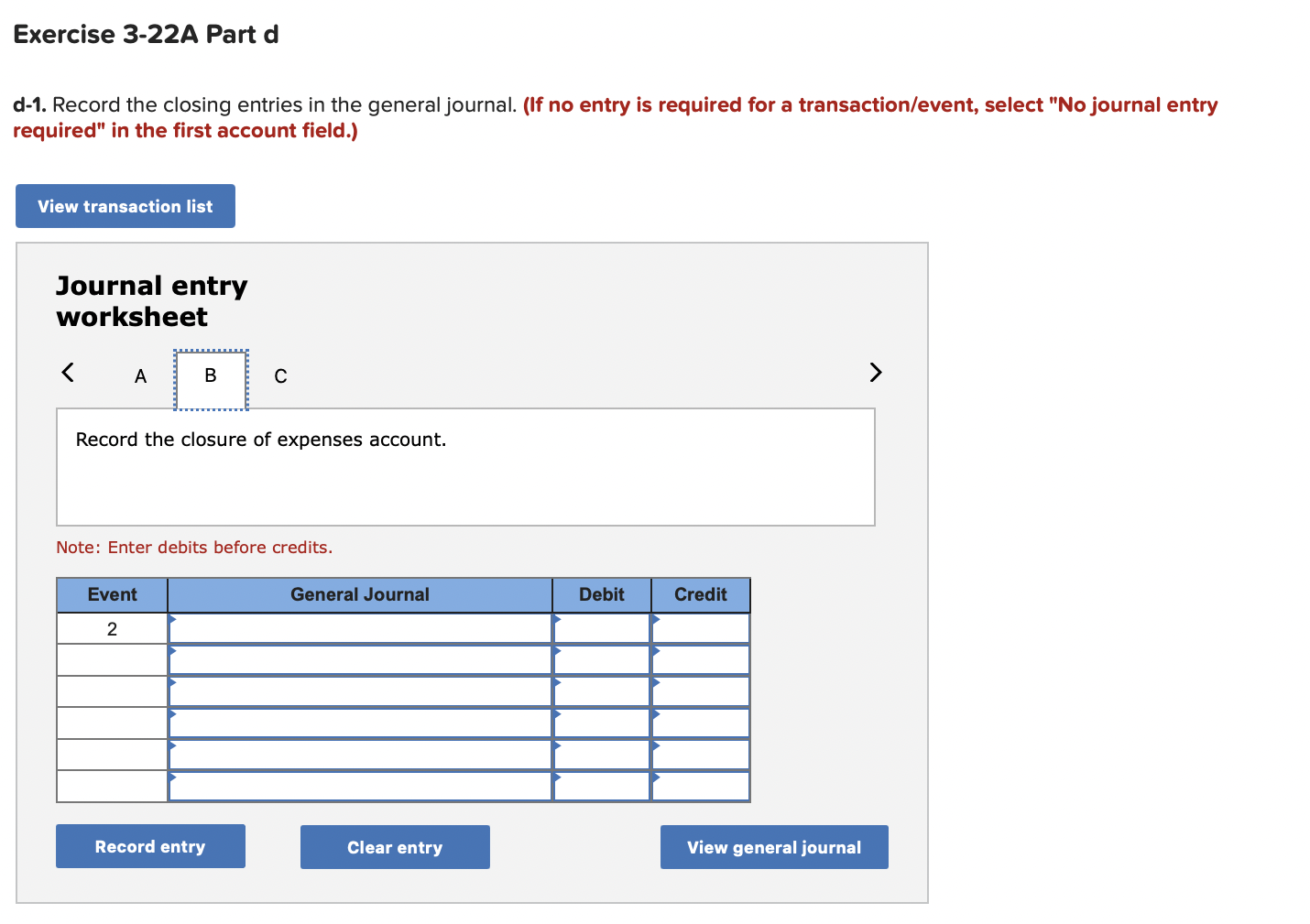 dividend to the stockholders. Exercise 3-22A Part a Required Record these events