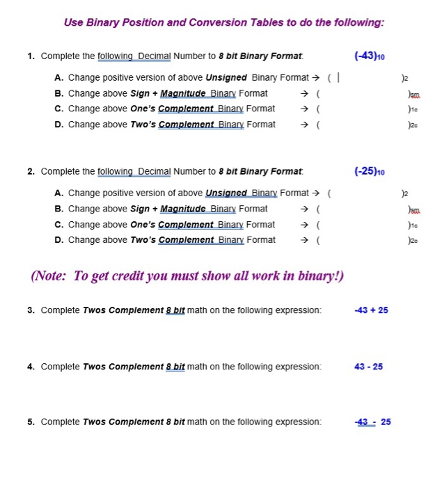  Use Binary Position and Conversion Tables to do the following: 1.
