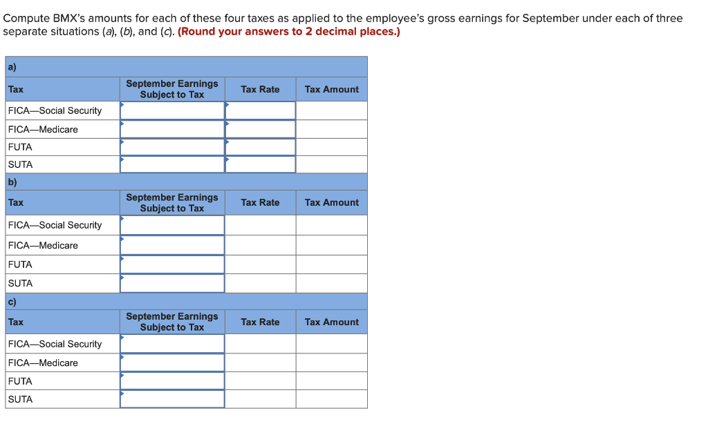 to answer all parts! BMX Company has one employee. FICA Social Security