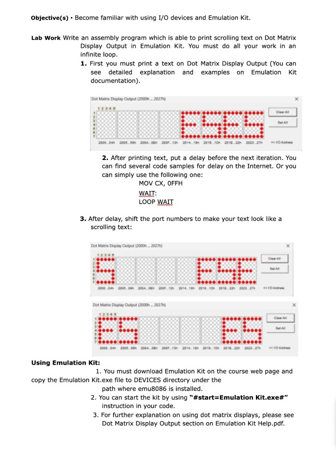  Objective(s)- Become familiar with using I/O devices and Emulation Kit. Lab