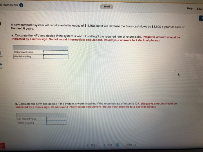  Homework Saved Help Save A new computer system will require an