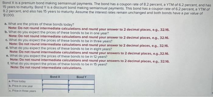  need help asap Bond X is a premium bond making semiannual
