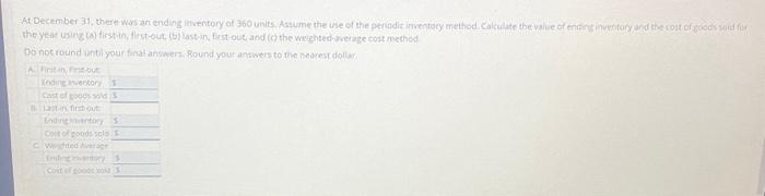 Company for the year, the company sells just one product: Units Unit