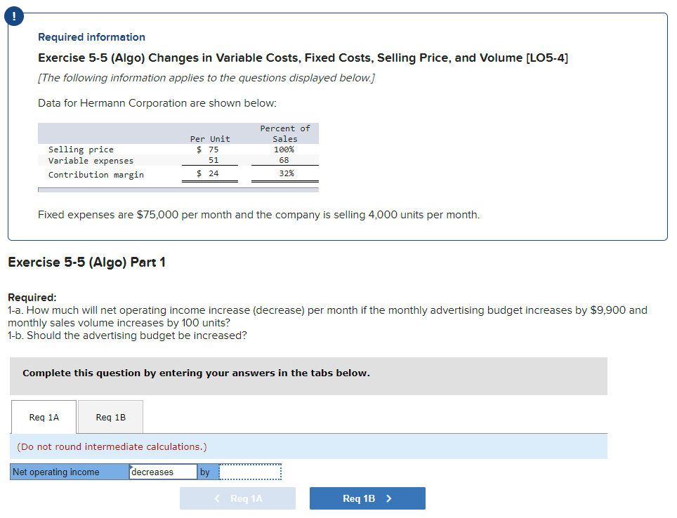  Required information Exercise 5-5 (Algo) Changes in Variable Costs, Fixed Costs,