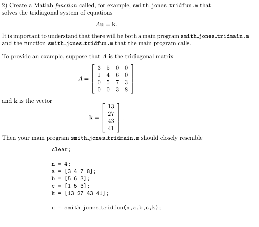  2) Create a Matlab function called, for example, smith jones.tridf un.m