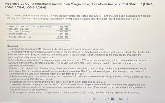  please complete all the parts. thank u!!! Problem 6-22 CVP Applications;