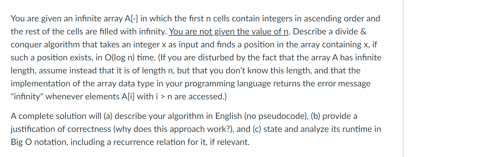  You are given an infinite array A[] in which the first