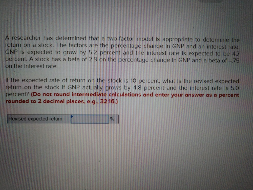  A researcher has determined that a two-factor model is appropriate to