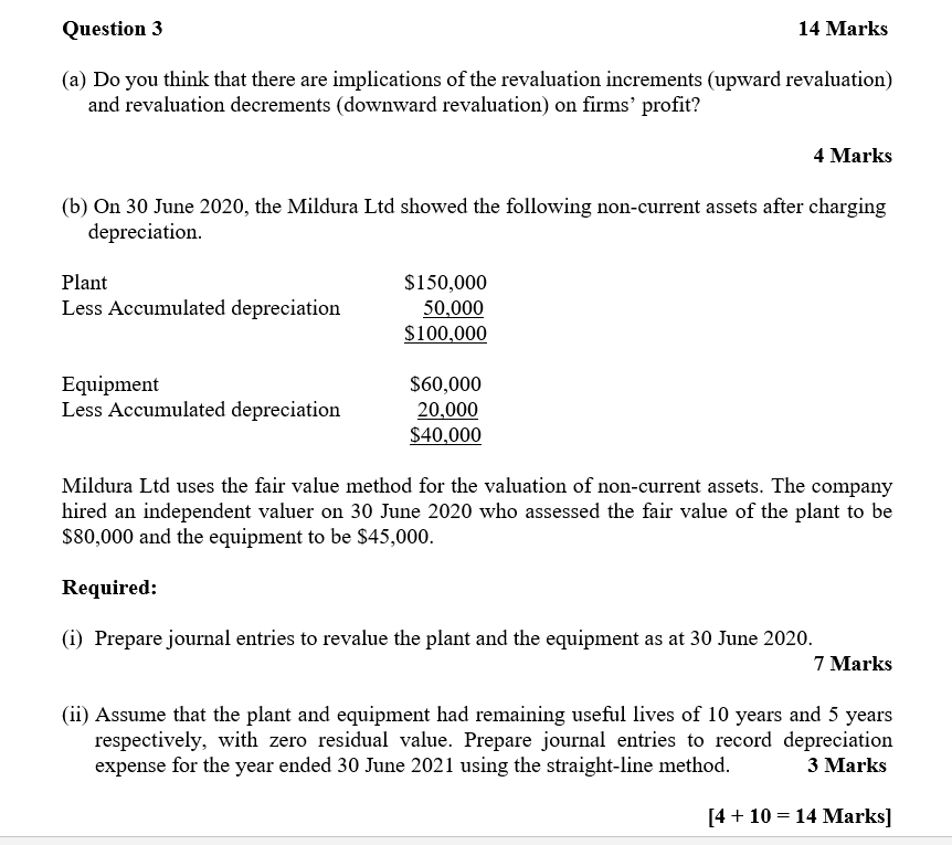  please answer this question. Question 3 14 Marks (a) Do you