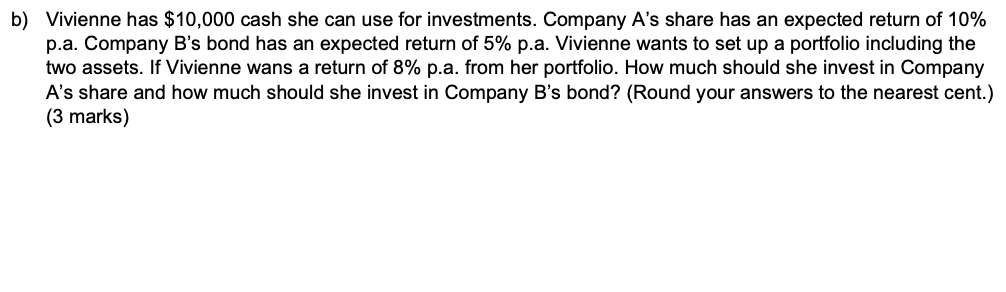 and b) below are independent questions which do not relate to each