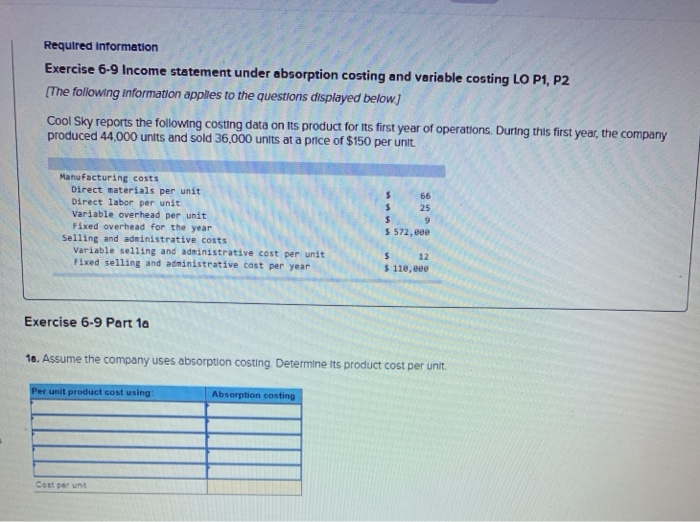 Required information Exercise 6-9 Income statement under absorption costing and variable